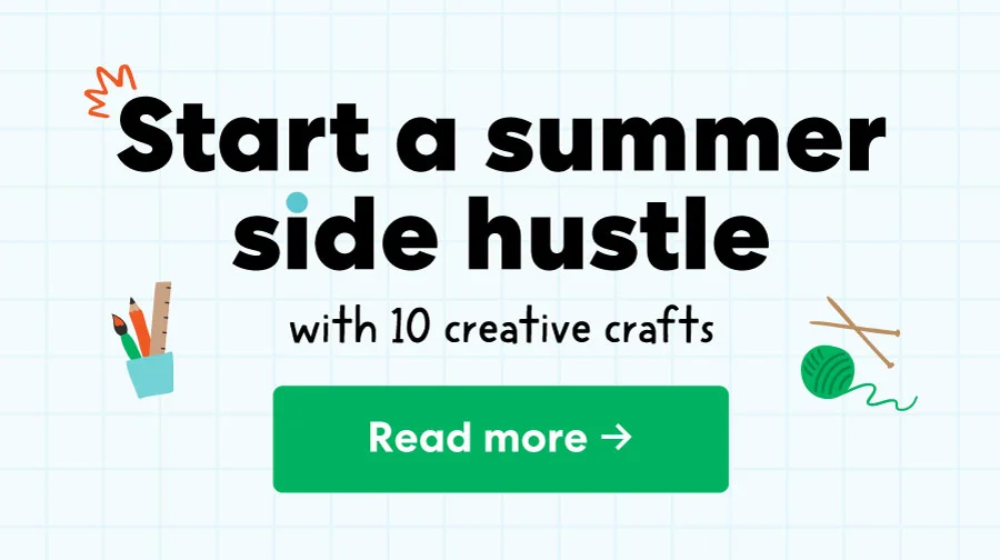 Start a summer side hustle with 10 creative crafts ->