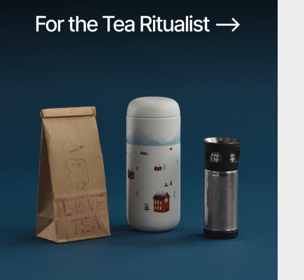 For the Tea Ritualist