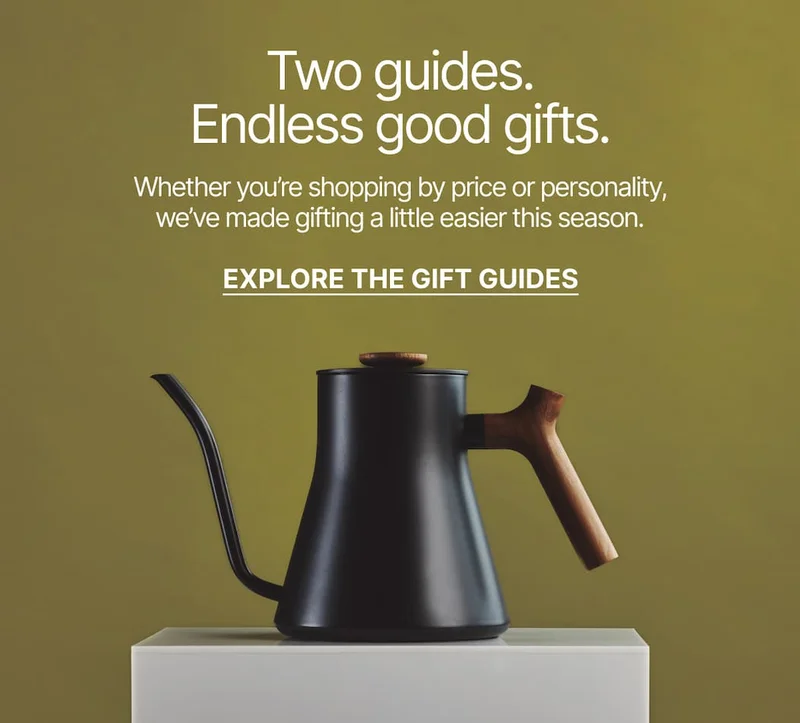Two guides. Endless good gifts. Explore the gift guides.