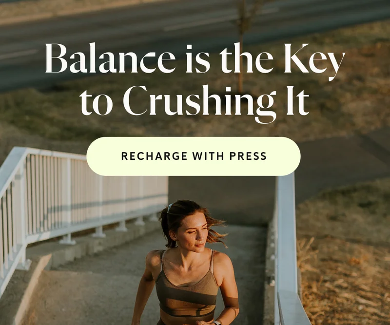 Balance is the Key to Crushing It [RECHARGE WITH PRESS]
