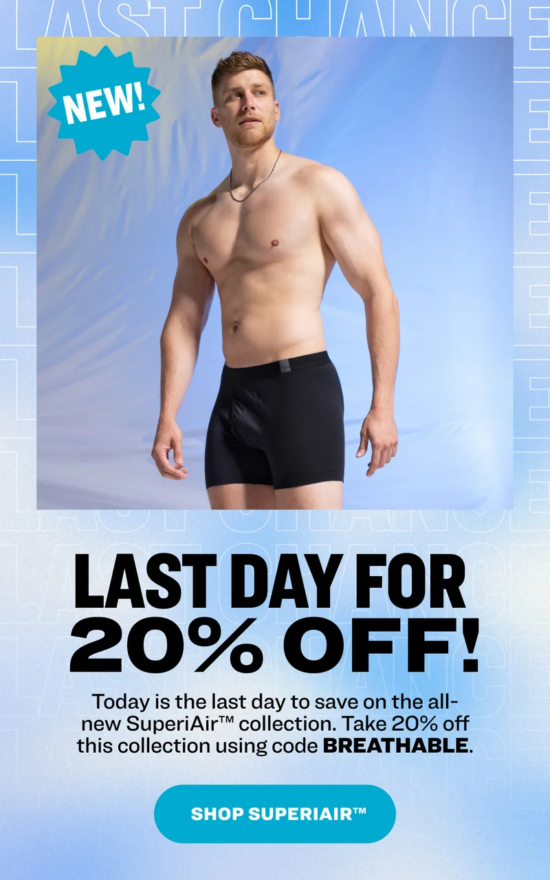 Last Day for  20% OFF! Today is the last day to save on the all-new SuperiAir™ collection.&nbsp;Take 20% off this collection using code BREATHABLE. shop superiair™