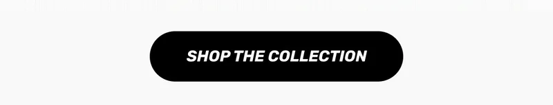 Shop the Collection