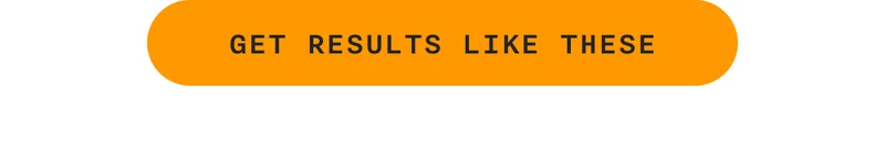 GET RESULTS LIKE THESE