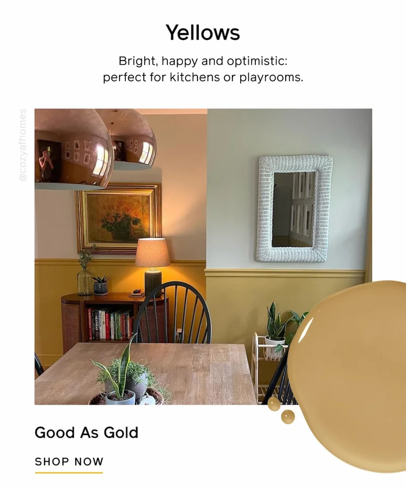 Yellows. Bright, happy and optimistic: perfect for kitchens or playrooms. Good As Gold SHOP NOW