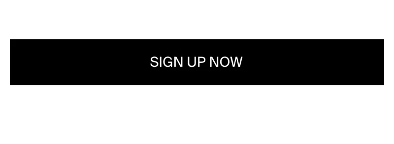 Sign up now