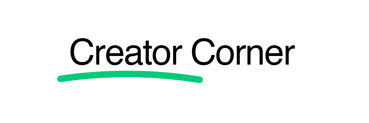 Creator Corner