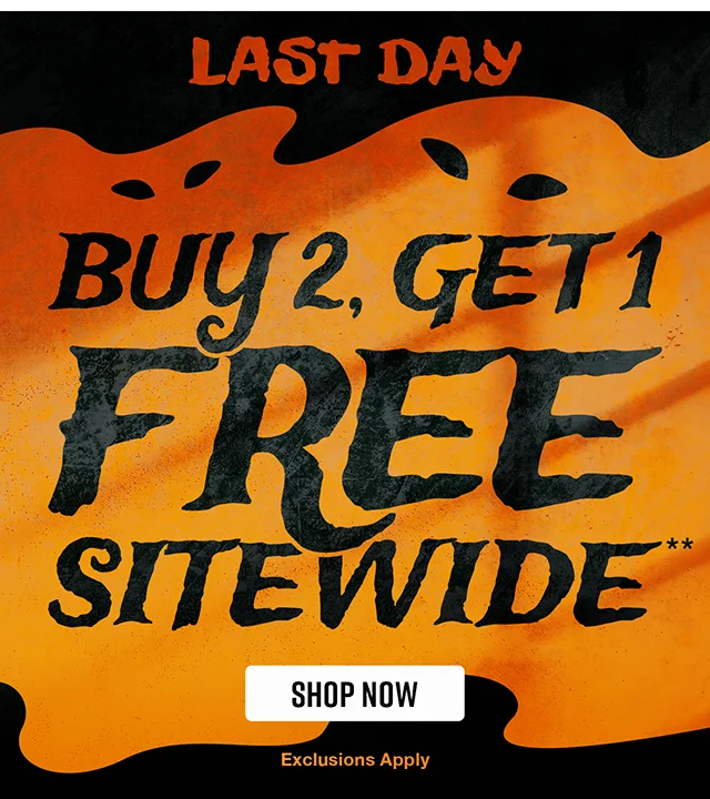 Last Day! Buy Two, Get One Free Sitewide. Shop now. Exclusions Apply