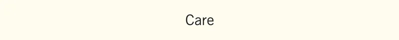 Care