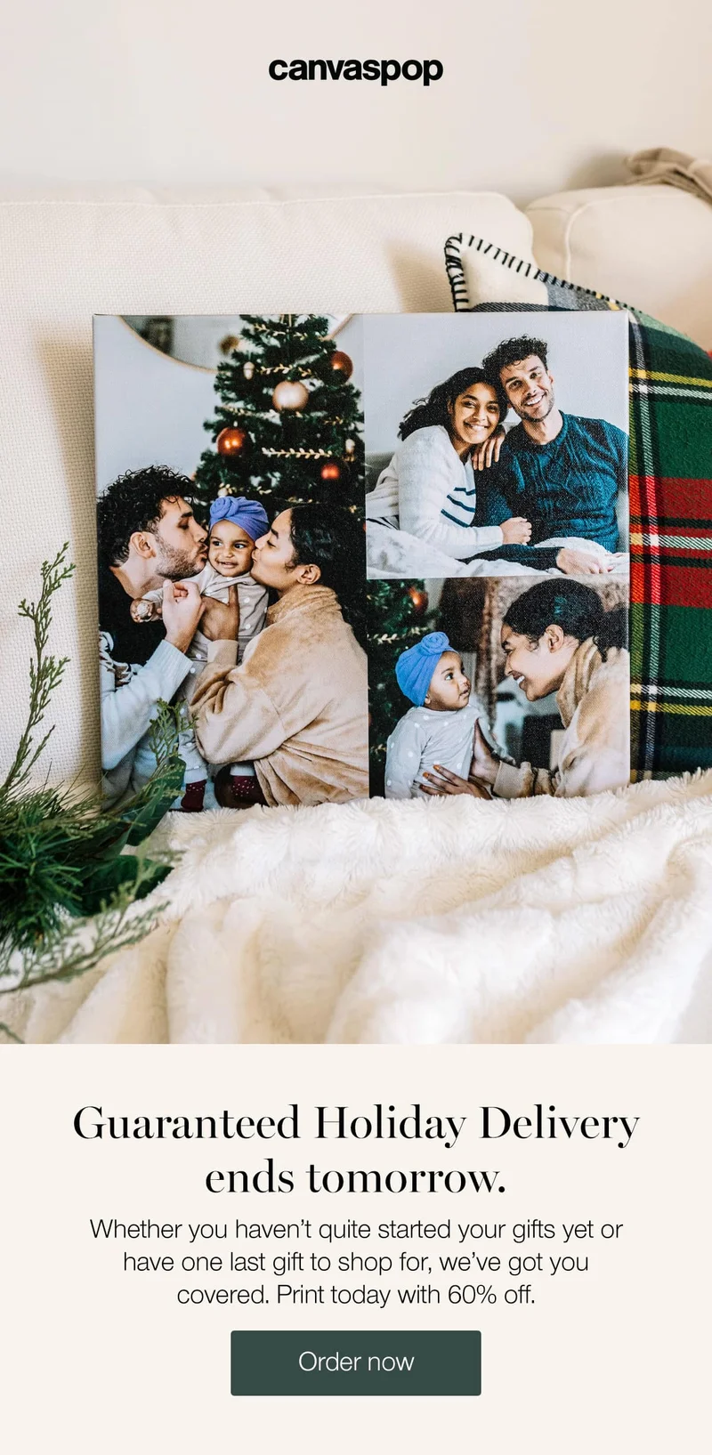Guaranteed Holiday Delivery ends tomorrow. Whether your haven't quite started your gifts yet or have one last gift to shop for, we've got you covered. Print today with 60% off.