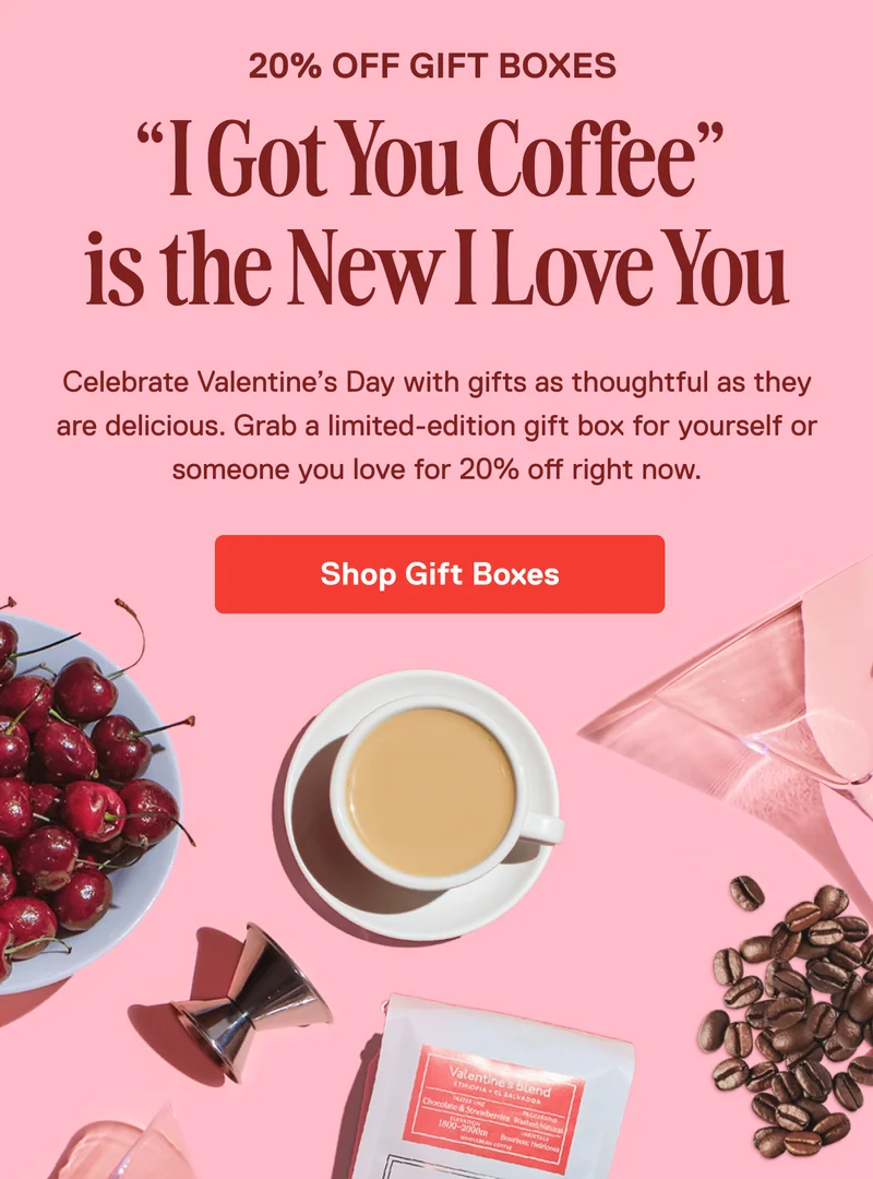 20% off gift boxes. "I got you coffee" is the new I love you. Celebrate Valentine’s Day with gifts as thoughtful as they are delicious. Grab a limited-edition gift box for yourself or someone you love for 20% off right now. Shop Gift Boxes