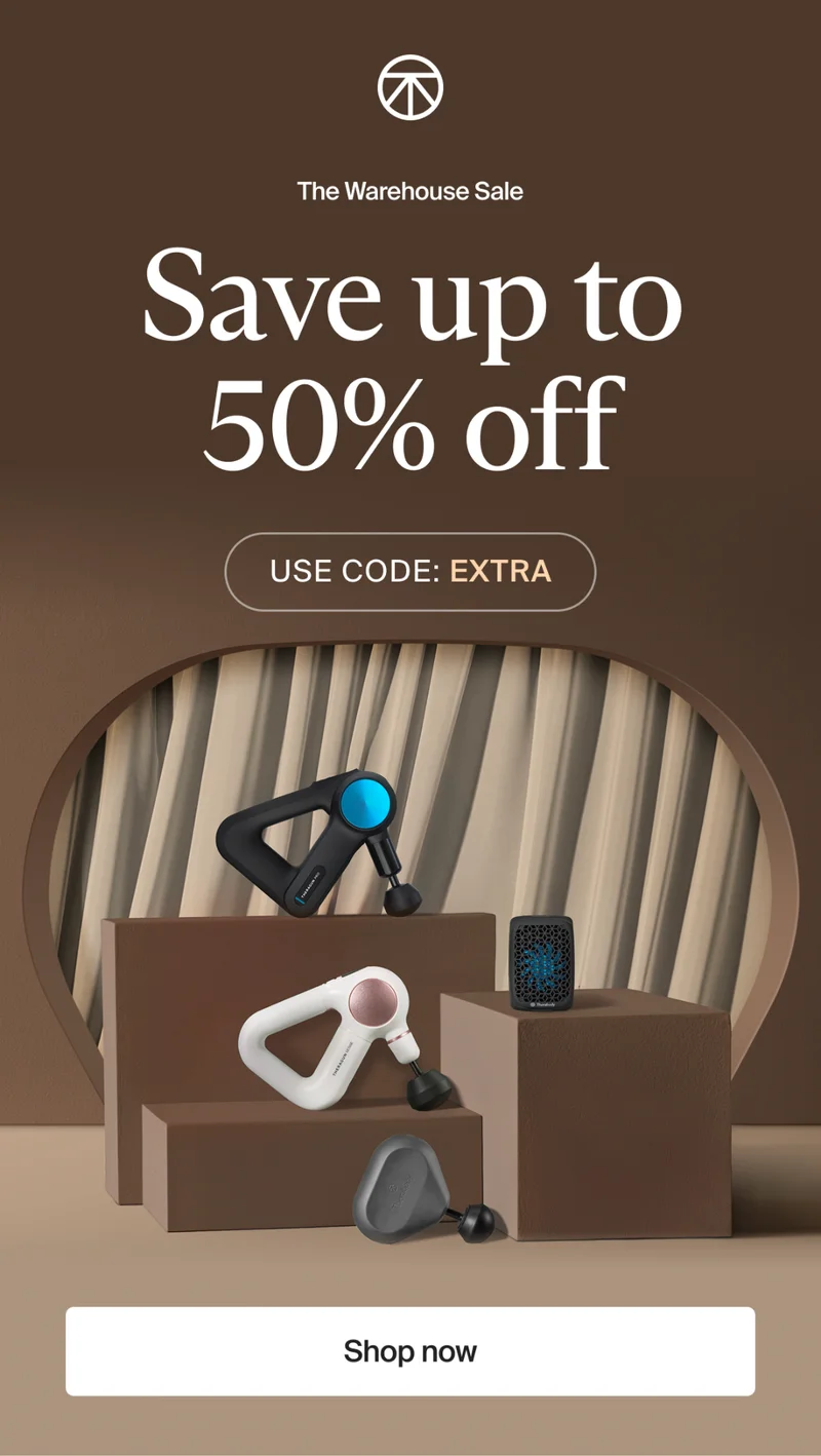 The Warehouse Sale | Save up to 50% off | Use code: discount code | Shop now