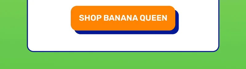 Shop Banana Queen