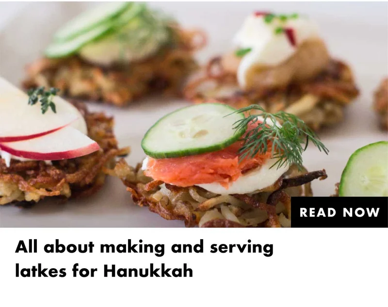 All about making and serving latkes for Hanukkah