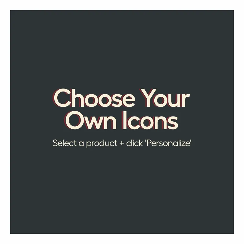 Chose your own icons, text or logo