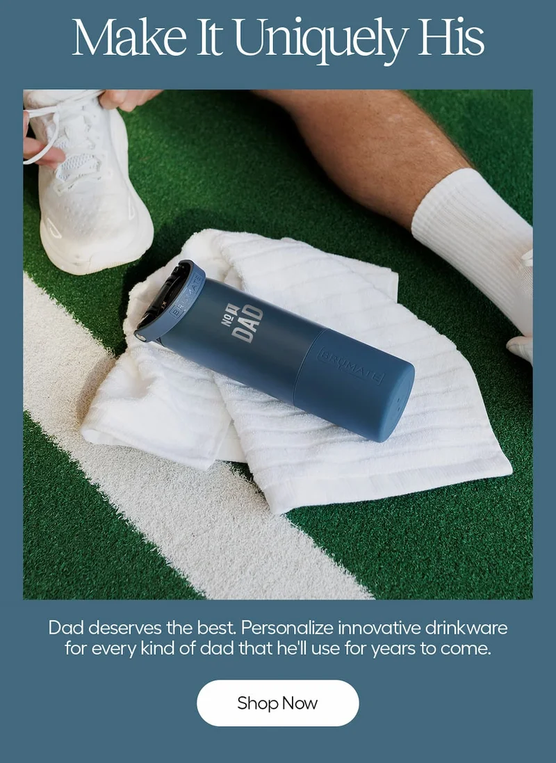 Dad deserves the best. Personalize a gift for him now.