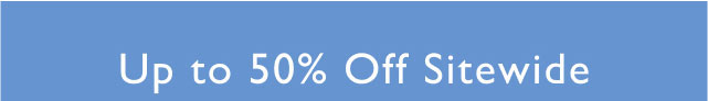 Up to 50% off sitewide