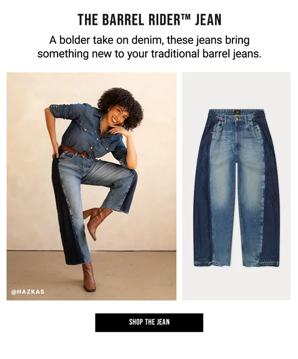 The Barrel Rider Jean. A bolder take on denim, tehse jeans bring something new to your traditional barrel jeans. Shop The Jean