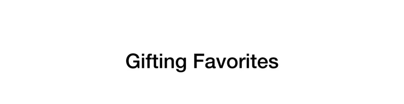 Gifting Favorites
