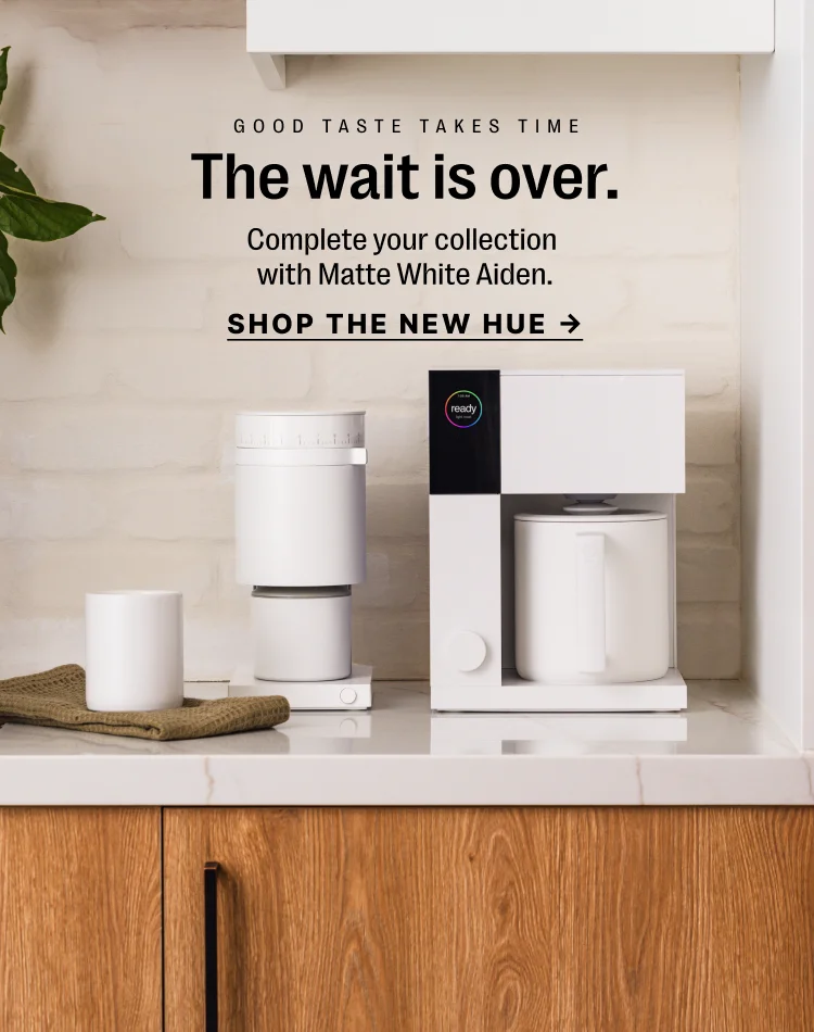 Good taste takes time - The wait is over. Complete your collection with Matte White Aiden - Shop the New Hue