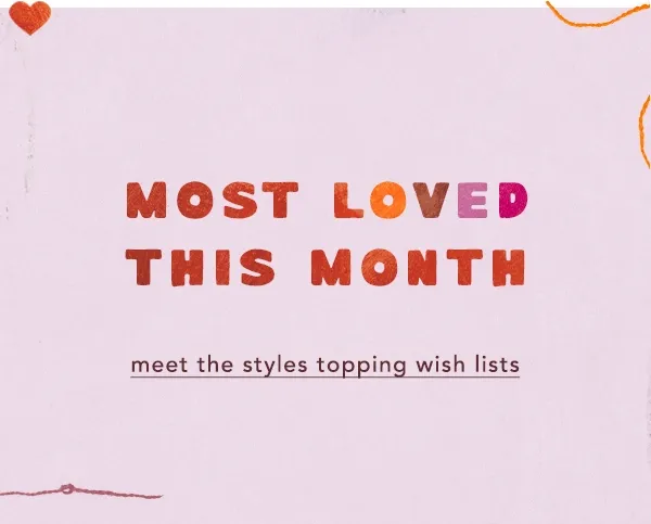 most loved this month, meet the styles topping wish lists