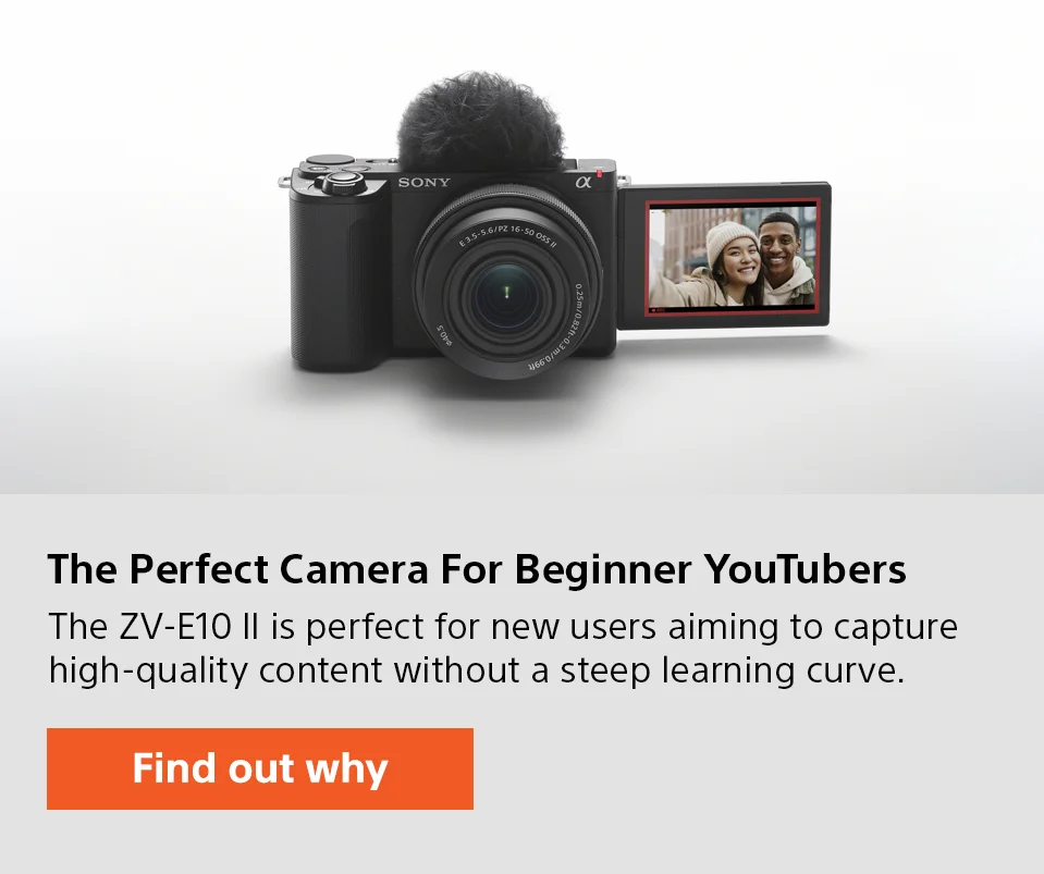 The Perfect Camera for Beginner YouTubers | The ZV-E10 II is perfect for new users aiming to capture high-quality content without a steep learning curve. | Find out why