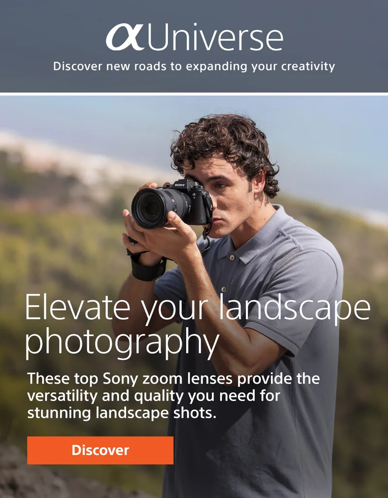 Elevate you landscape photography | These top Sony zoom lenses provide the versatility and quality you need for stunning landscape shot. | Discover