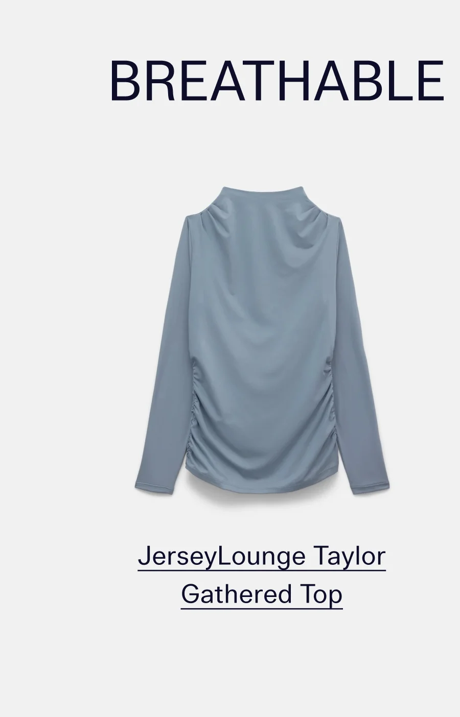 BREATHABLE BASE LAYERS  |  Taylor Gathered Top