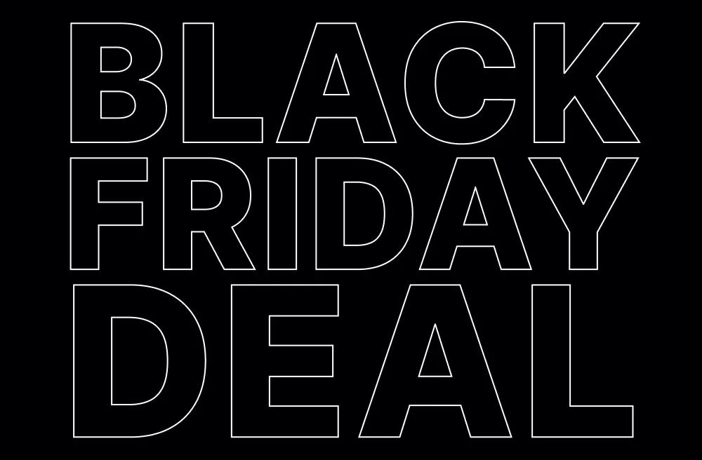 BLACK FRIDAY DEAL