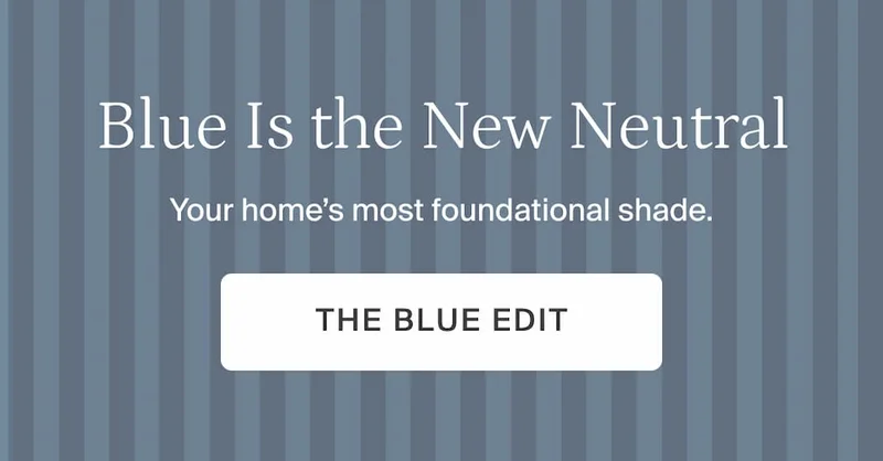 Blue is the new neutral. The blue edit