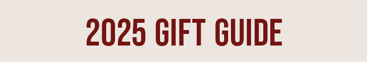 2025 GIFT GUIDE