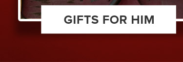 GIFTS FOR HIM