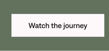 Watch the journey