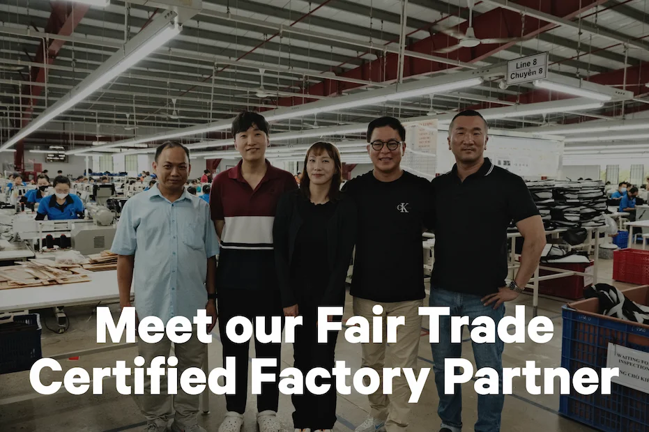 Meet our Fair Trade Certified Factory Partner