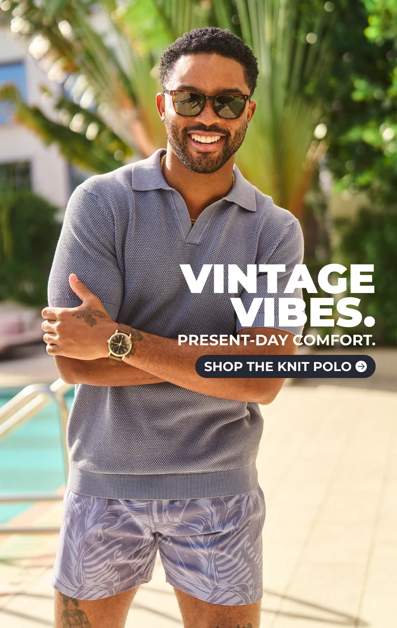 VITAGE VIBES. PRESENT-DAY COMFORT. Shop The Knit Polo.