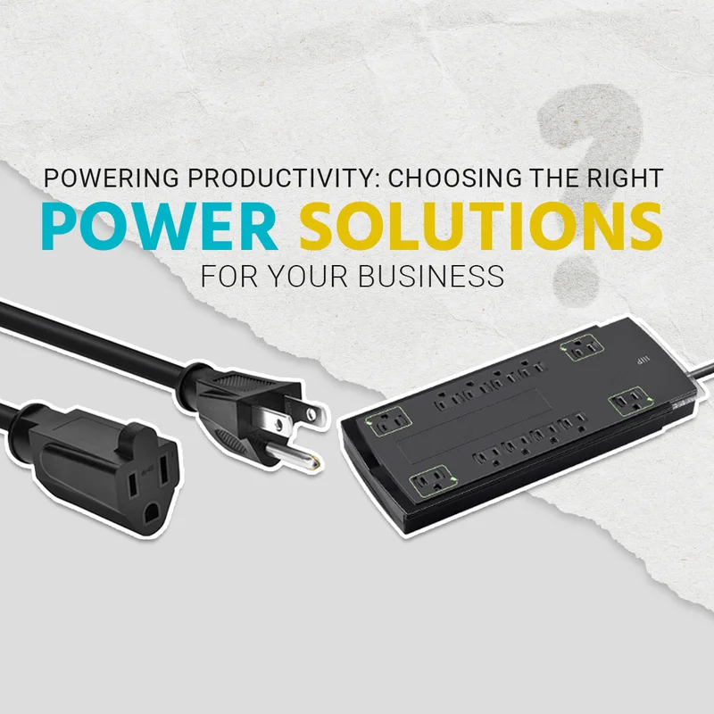 Powering Productivity: Choosing The Right Power Solutions For Your Business.