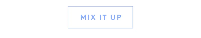 Mix it Up CTA