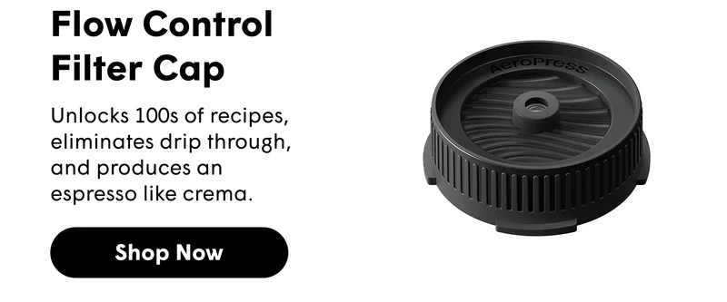 Flow Control Filter Cap Unlocks 100s of recipes, eliminates drip through, and produces an espresso like crema. [SHOP NOW]