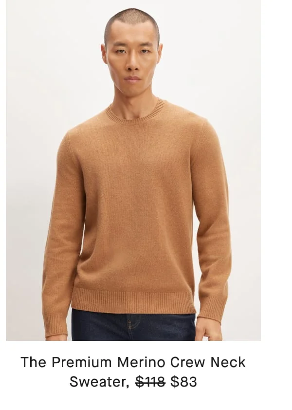 [image]The Premium Merino Crew Neck
Sweater