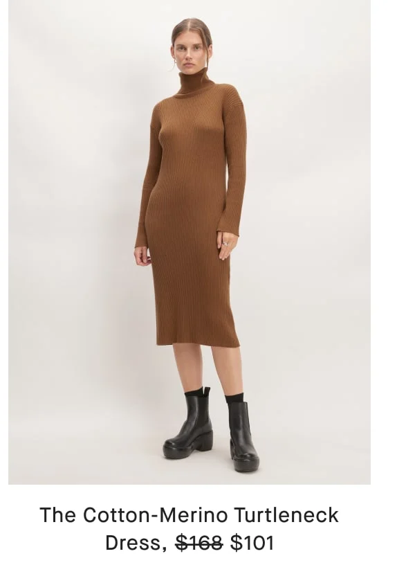 [image]The Cotton-Merino Turtleneck
Dress