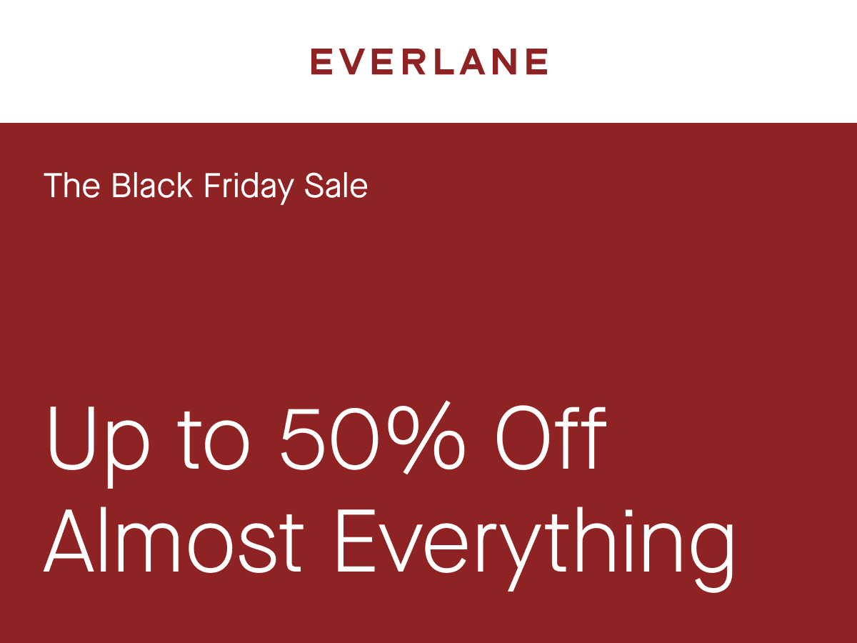 [EVERLANE]The Black Friday Sale Up to 50% Off Almost Everything