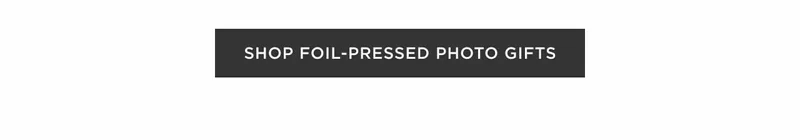 Shop Foil-Pressed Photo Gifts