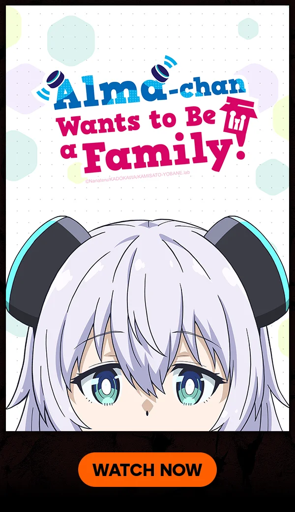 Alma-chan Wants to Be a Family! Watch Now