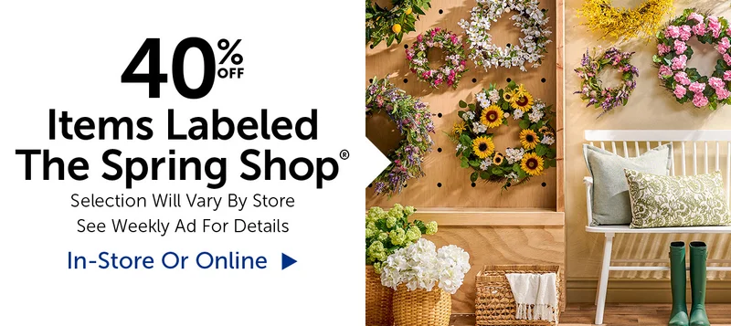 40% Off Items Labeled The Spring Shop® - Selection Will Vary By Store