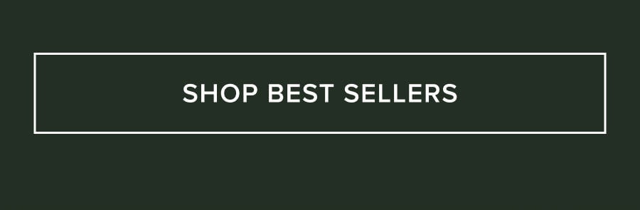 SHOP BEST SELLERS
