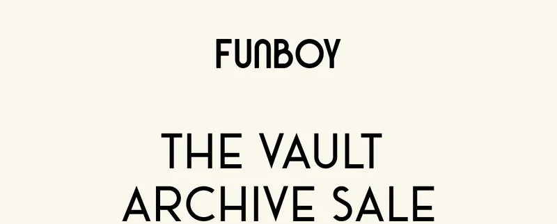 FUNBOY | The Vault Archive Sale
