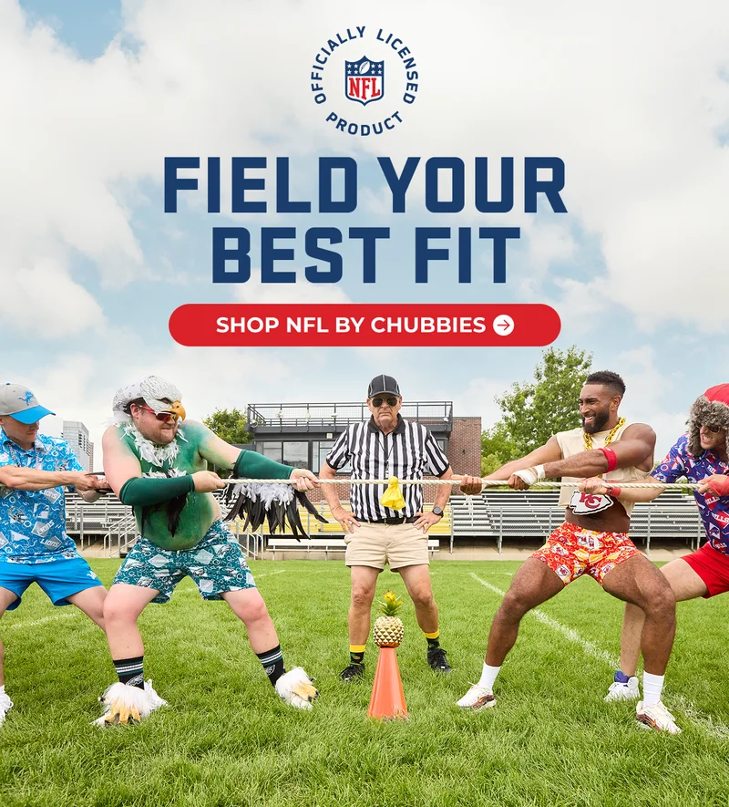 FIELD YOUR BEST FIT: Shop The NFL by Chubbies Collection