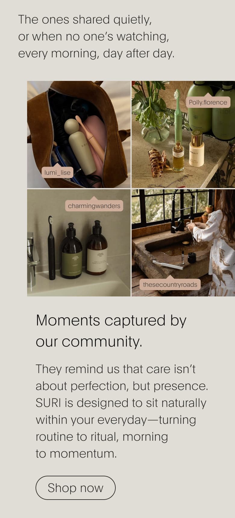The ones shared quietly, or when no one’s watching, every morning, day after day. | Moments captured by our community.