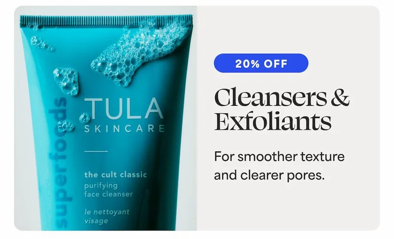 (20% OFF) Cleansers & Exfoliants For smoother texture and clearer pores.