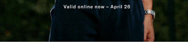 Valid online now - April 26