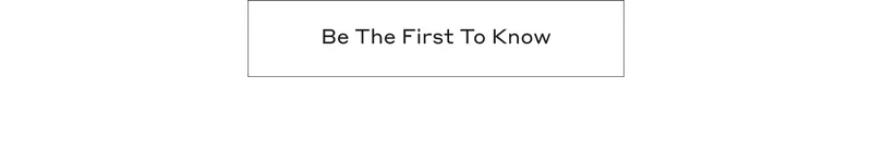 Be The First To Know